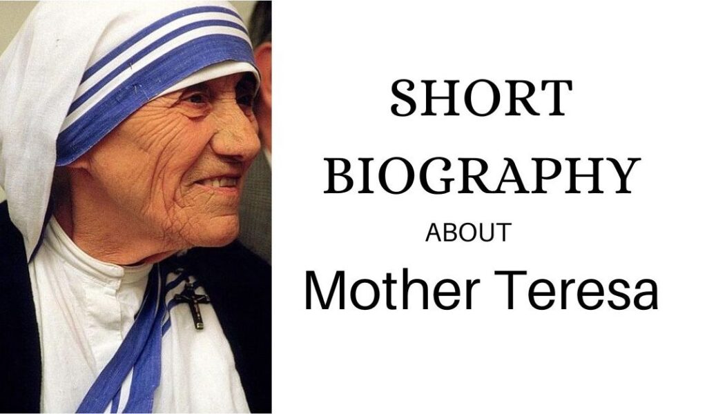 Short biography about mother teresa
