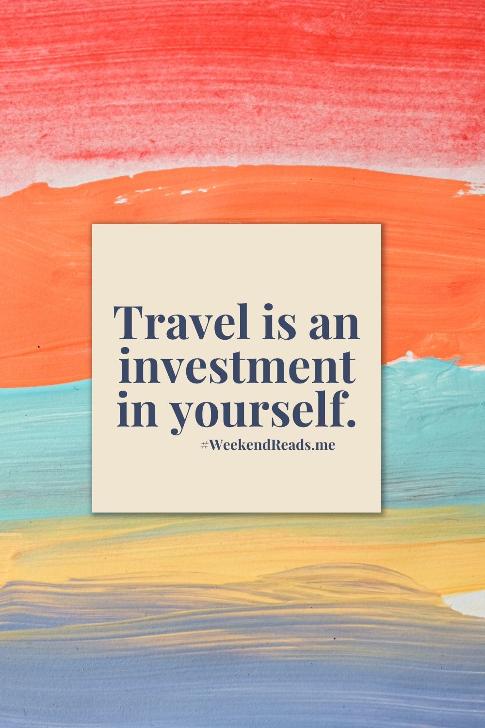 Red and Orange Colorful Quotes Pinterest Pin - 1 - The Paris Post Travel is an investment in yourself.