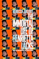immortal_life - The Paris Post "The Immortal Life of Henrietta Lacks" tells the story of Henrietta Lacks, whose cells were unknowingly harvested for scientific research in the 1950s. Skloot examines the ethical implications of this groundbreaking discovery, raising questions about consent, exploitation, and the intersection of race and medicine.