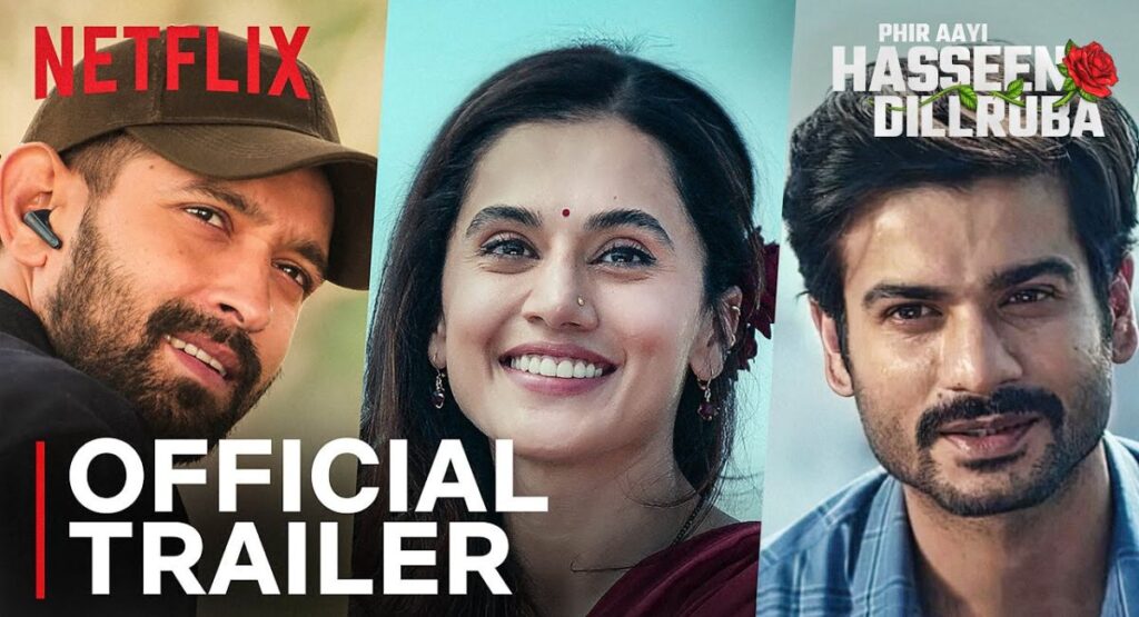Are you really waiting for Phir Aayi Haseen Dilruba, Should you watch this movie or not? Check out the trailer.