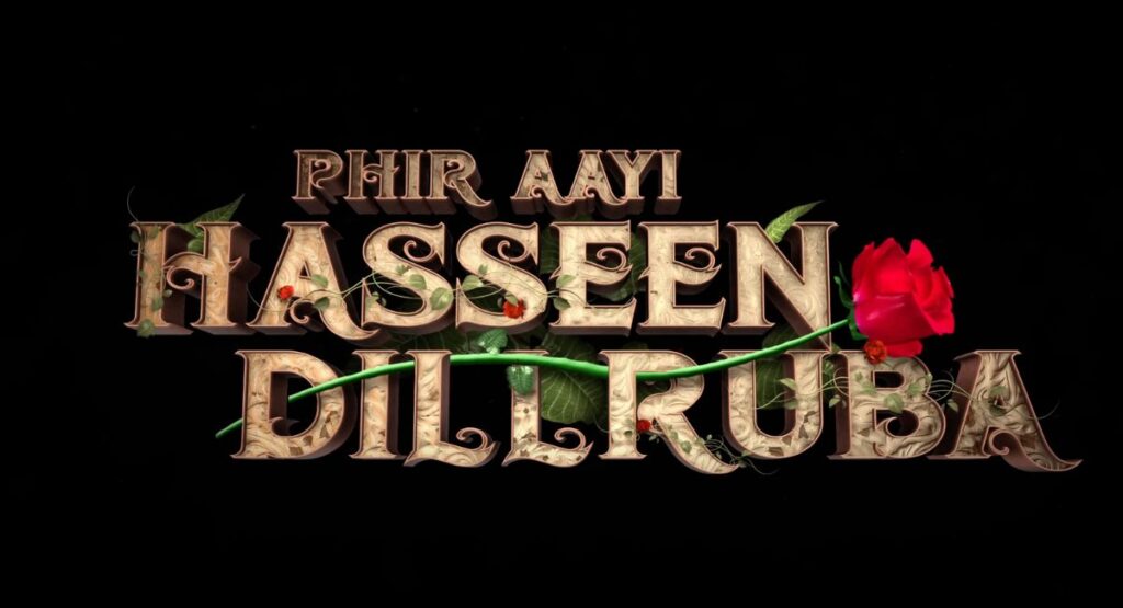 phir-aayi-haseen-dilruba-continuation-of-love-and-mystery23 - The Paris Post Are you really waiting for Phir Aayi Haseen Dilruba, Should you watch this movie or not? Check out the trailer.